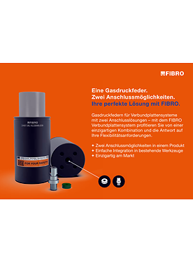 Eine Gasdruckfeder. Zwei Anschlussmöglichkeiten. Ihre perfekte Lösung mit FIBRO. | Übersicht