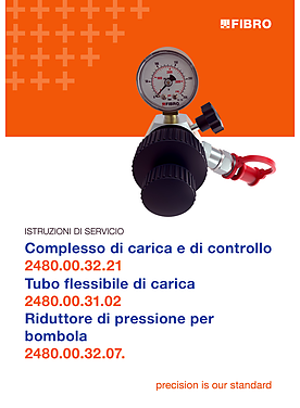 Complesso di carica e di controllo 2480.00.32.21 Tubo flessibile di carica 2480.00.31.02 Riduttore di pressione per bombola 2480.00.32.07. | Istruzioni di servicio